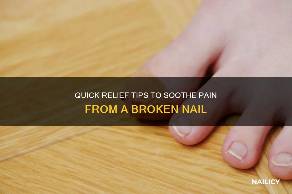 how to reduce pain of broken nail
