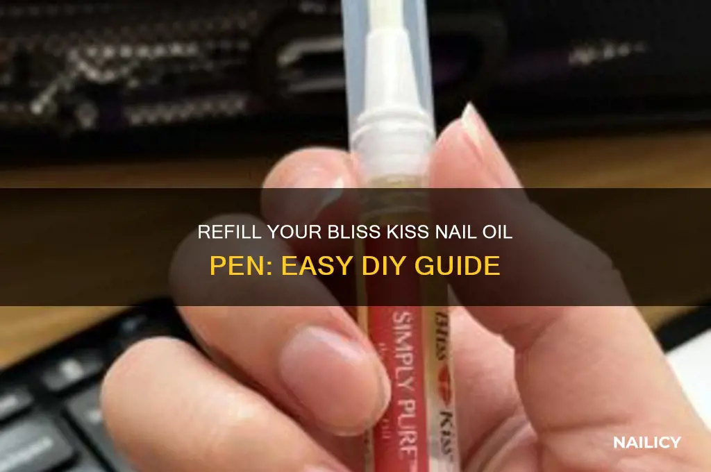 how to refill bliss kiss nail oil pen