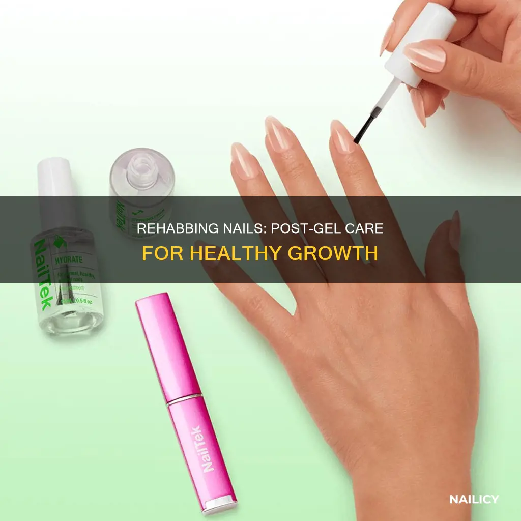 how to rehab nails after gel