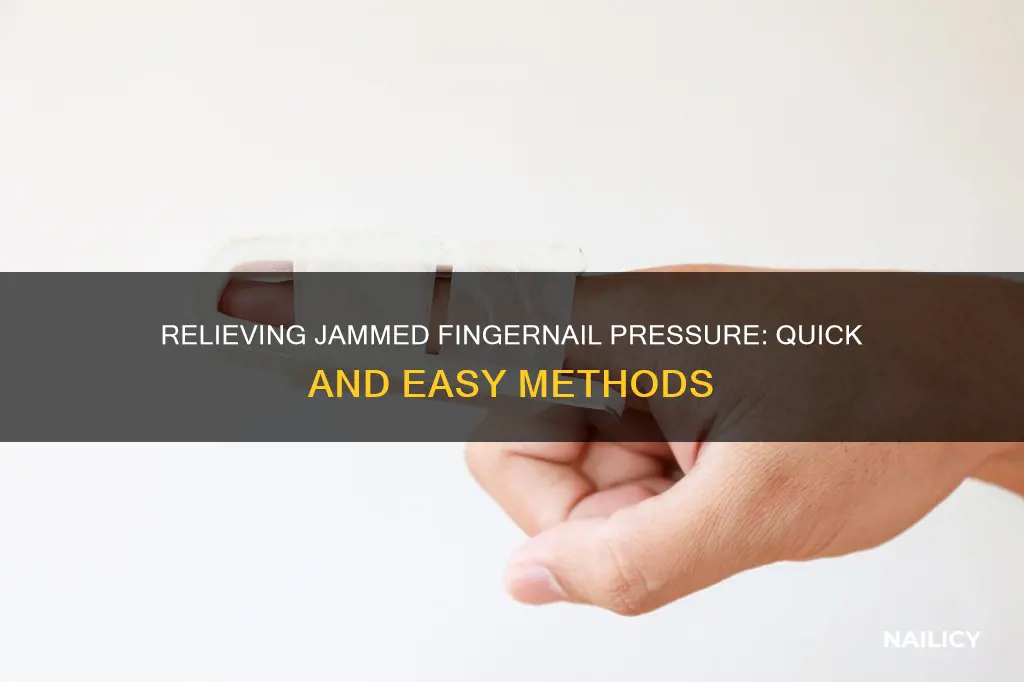 how to relieve pressure in jammed finger nail
