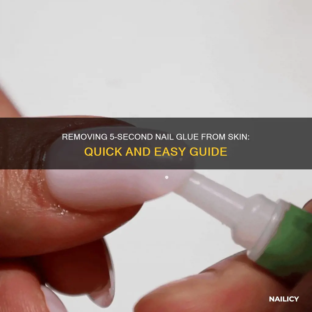 how to remove 5 second nail glue from skin
