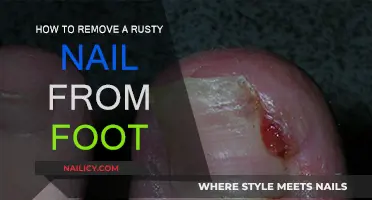 Removing Rusty Nails from Your Foot: A Guide