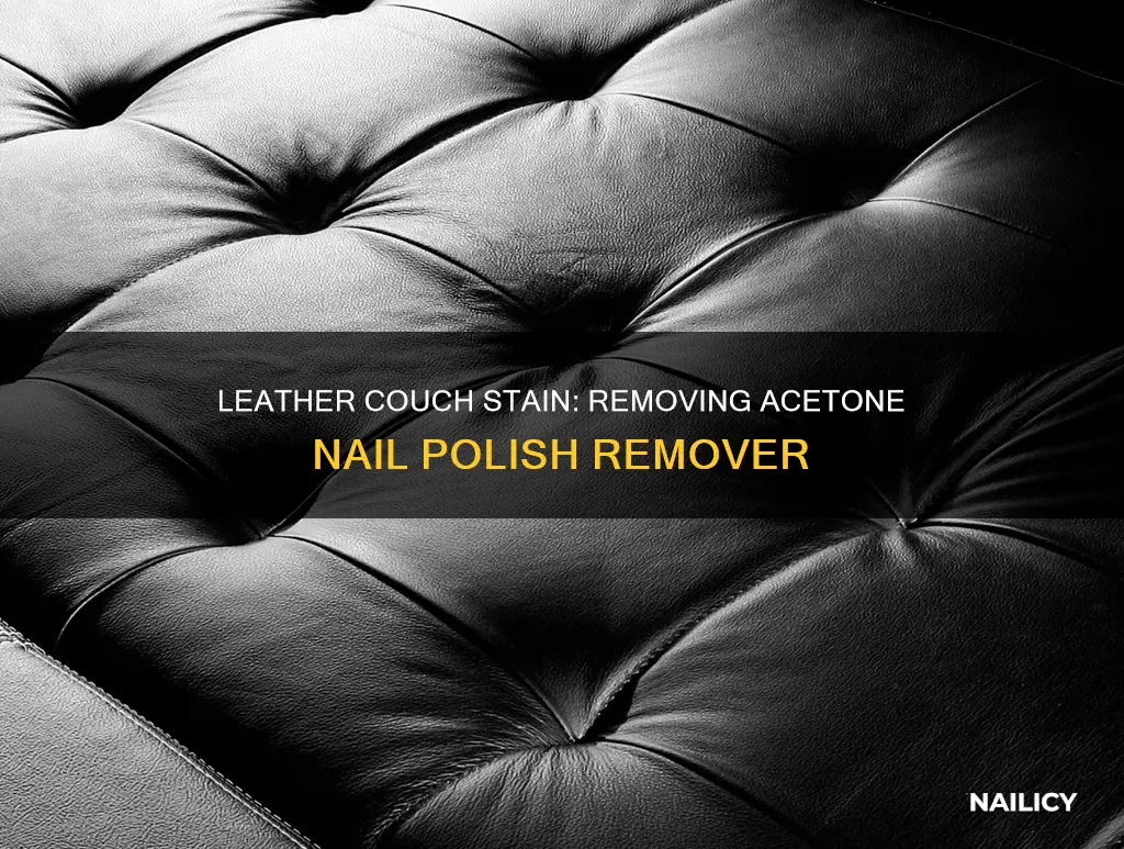 how to remove acetone nail polish remover from leather couch