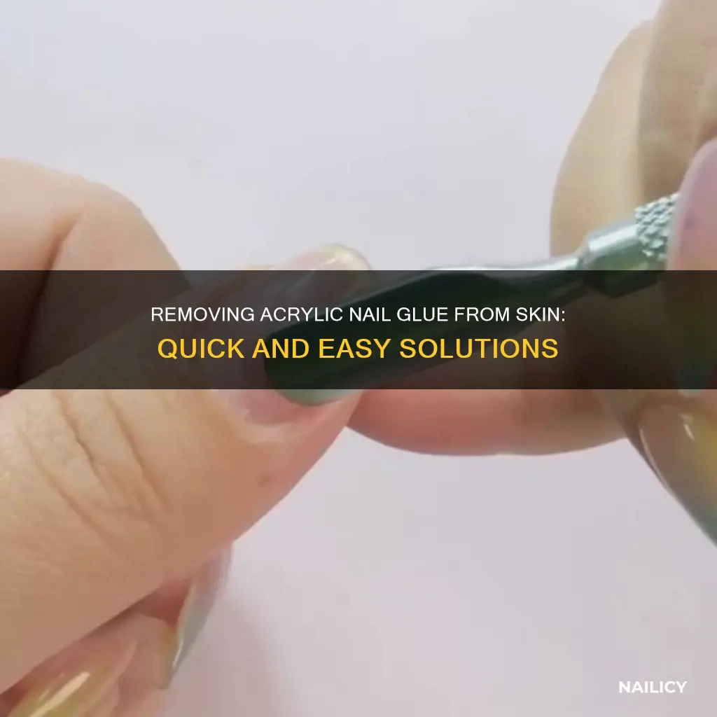 how to remove acrylic nail glue from skin
