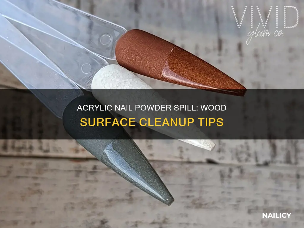 how to remove acrylic nail powder from wood surfaces