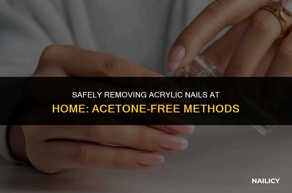 how to remove acrylic nails at home without using acetone