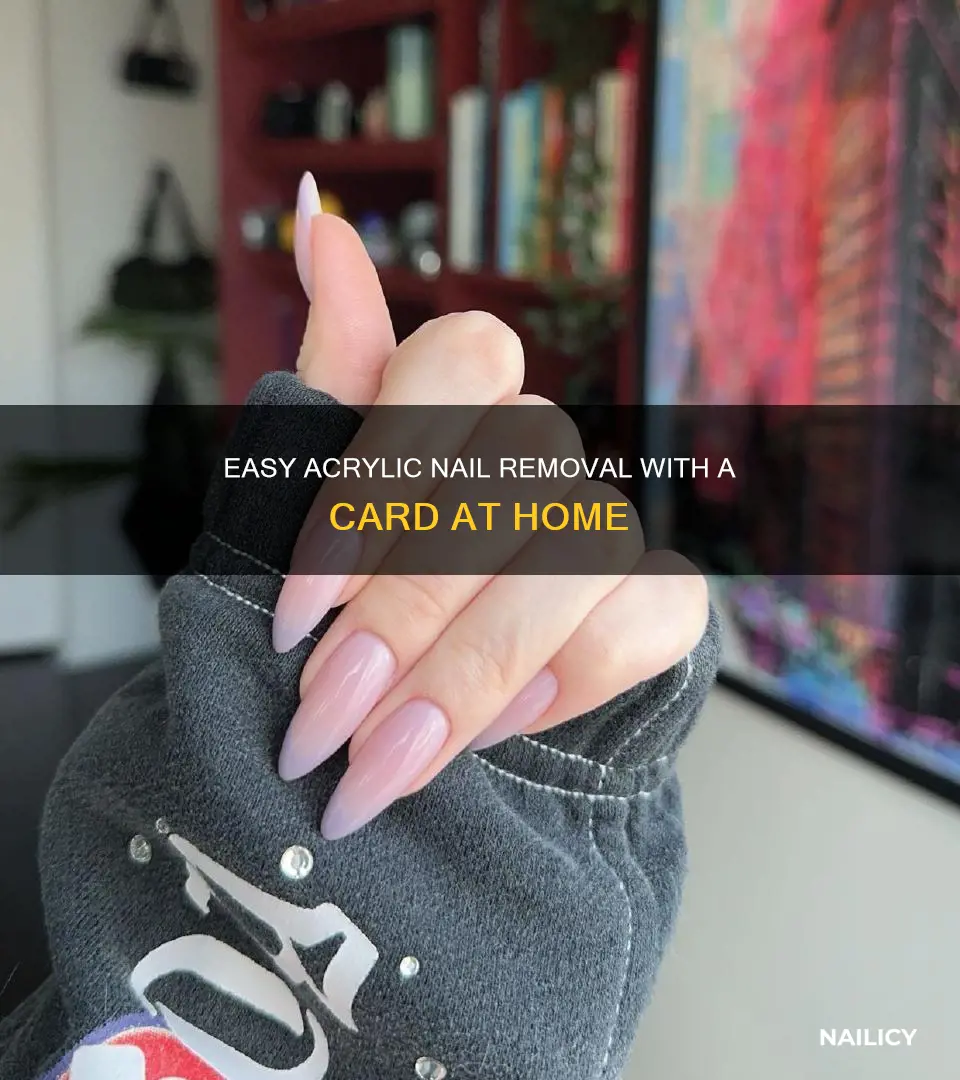 how to remove acrylic nails with card