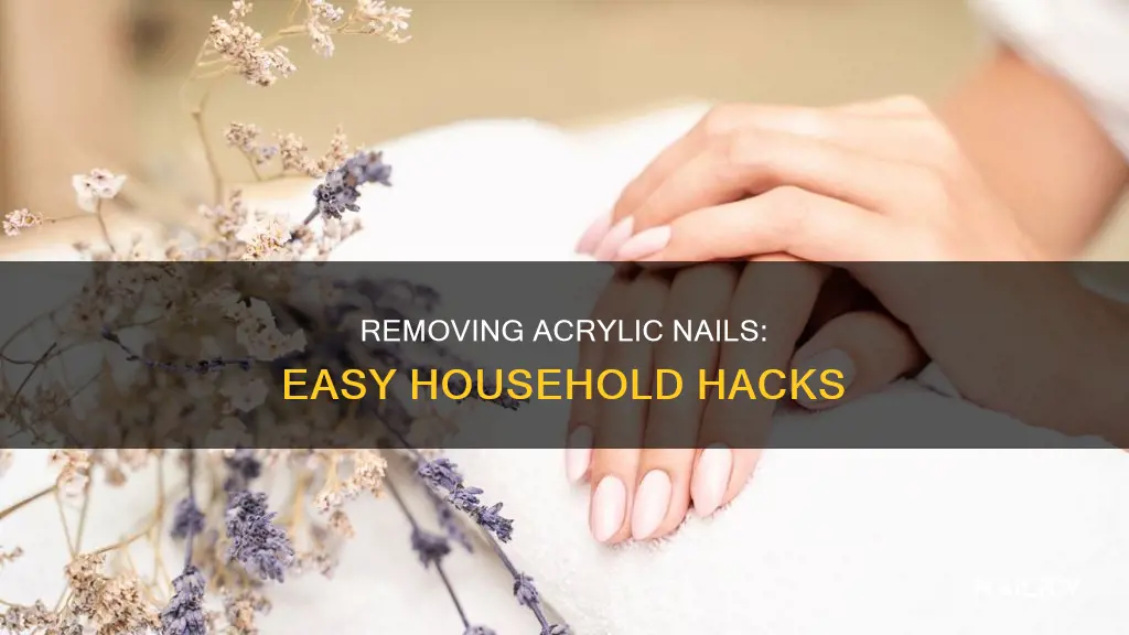 how to remove acrylic nails with house hold appliance