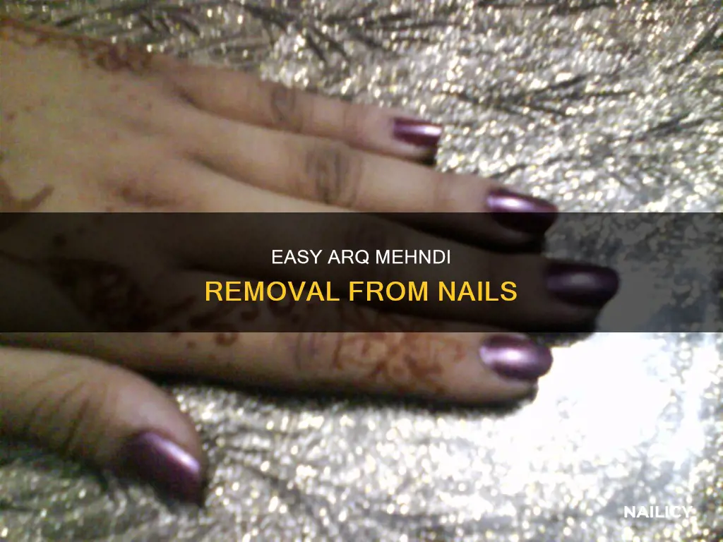 how to remove arq mehndi from nails