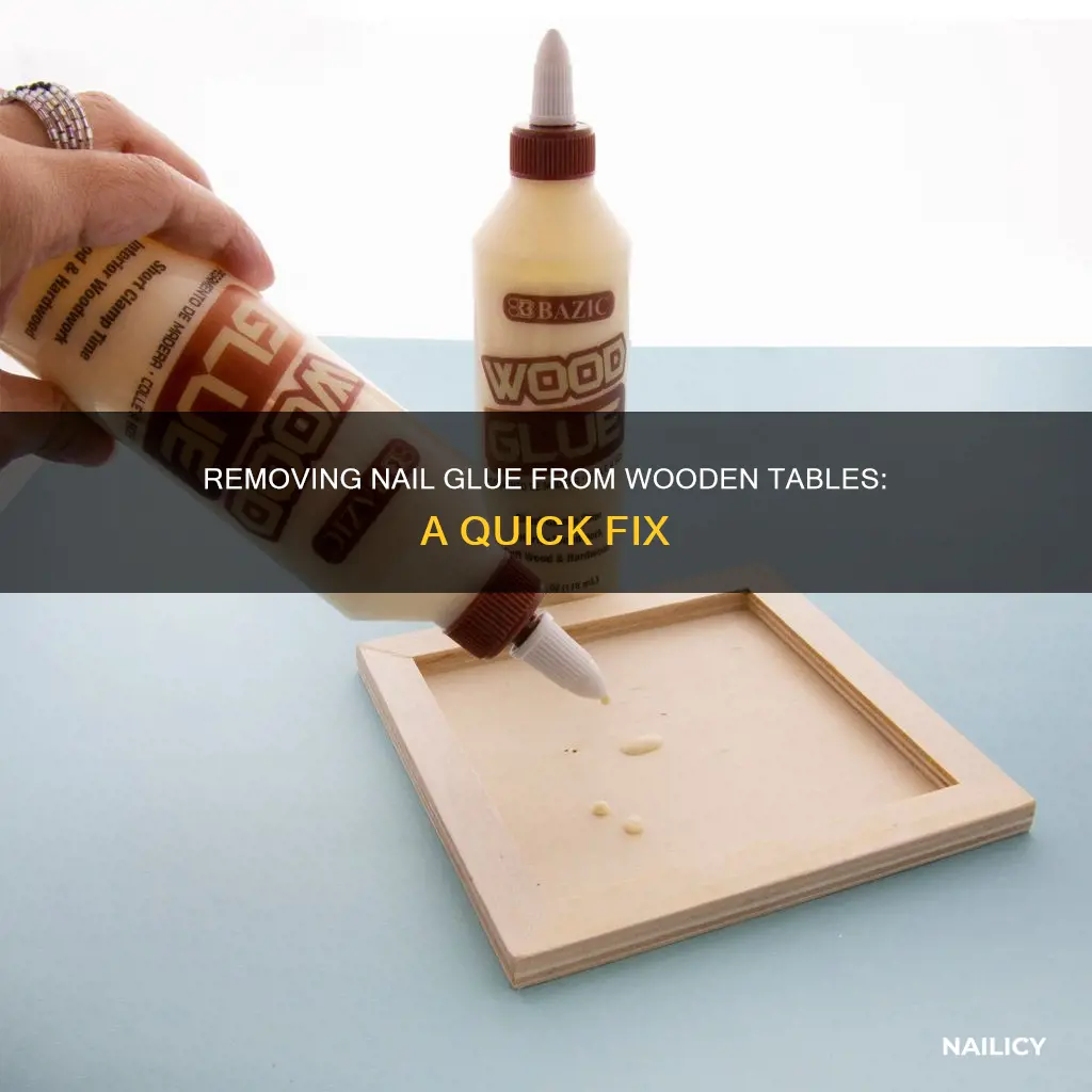 how to remove articial nail glue from wooden table