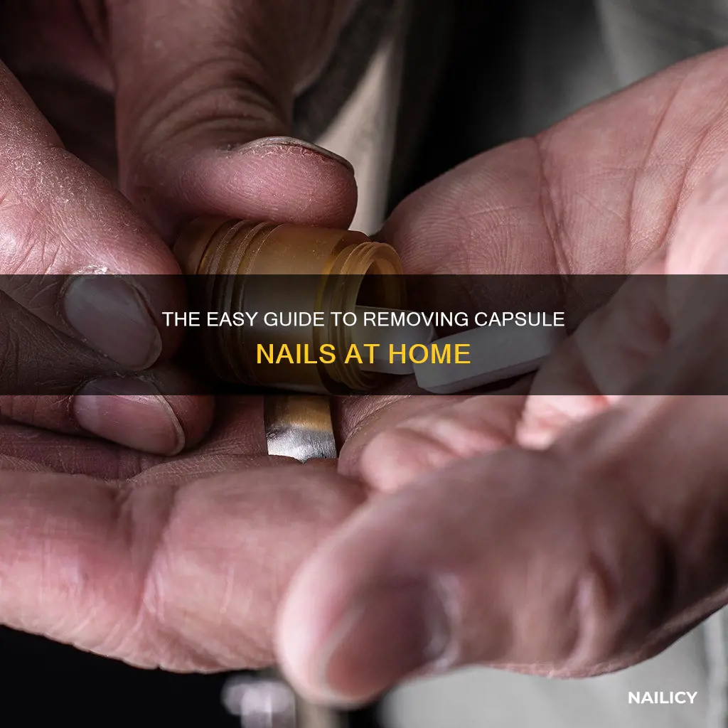 how to remove capsule nails