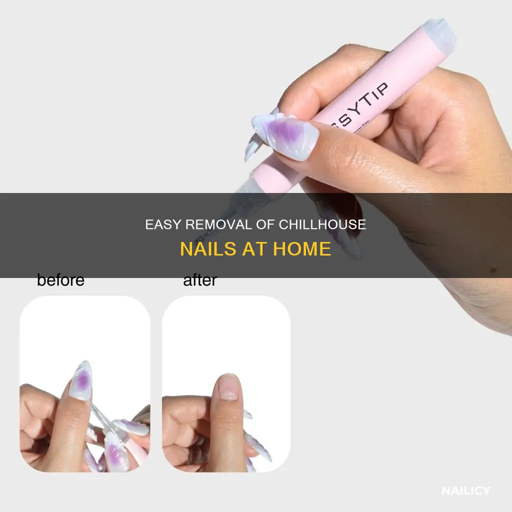 how to remove chillhouse nails