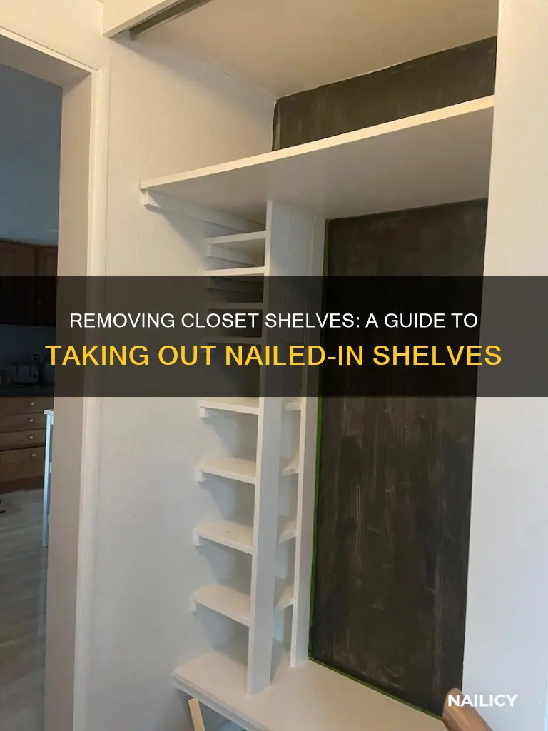 how to remove closet shelves nailed in