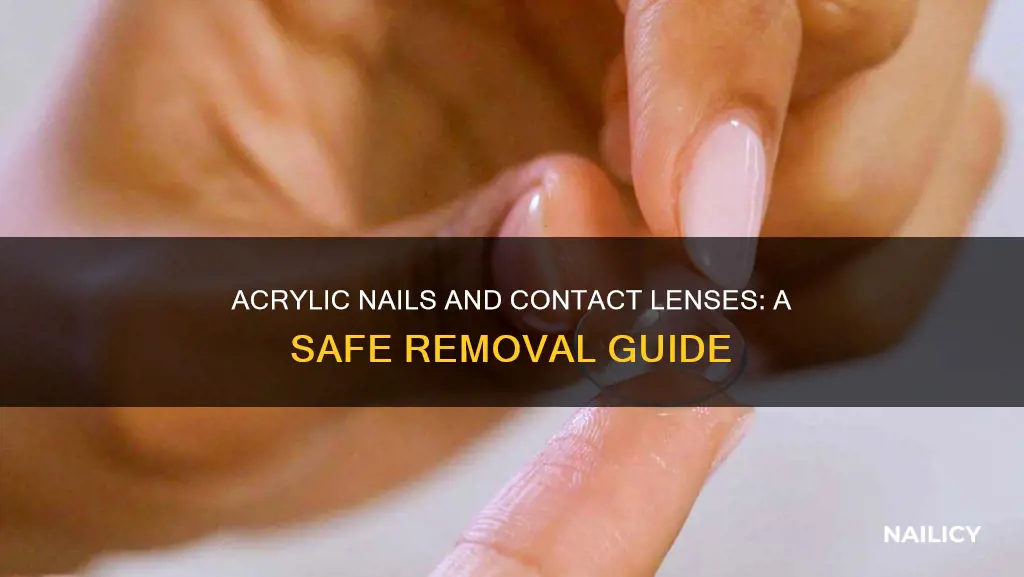 how to remove contact lenses with acrylic nails