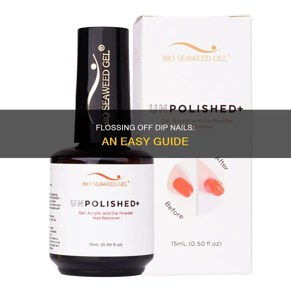 how to remove dip nails with floss