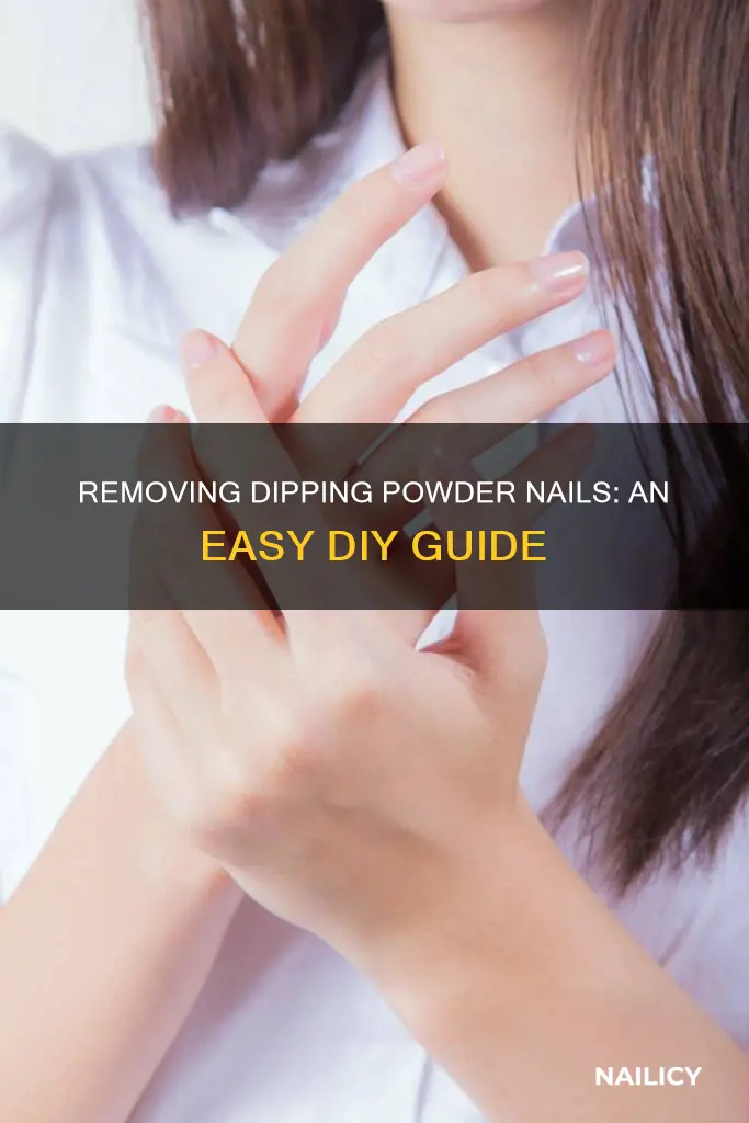 how to remove dipping powder from nails at home