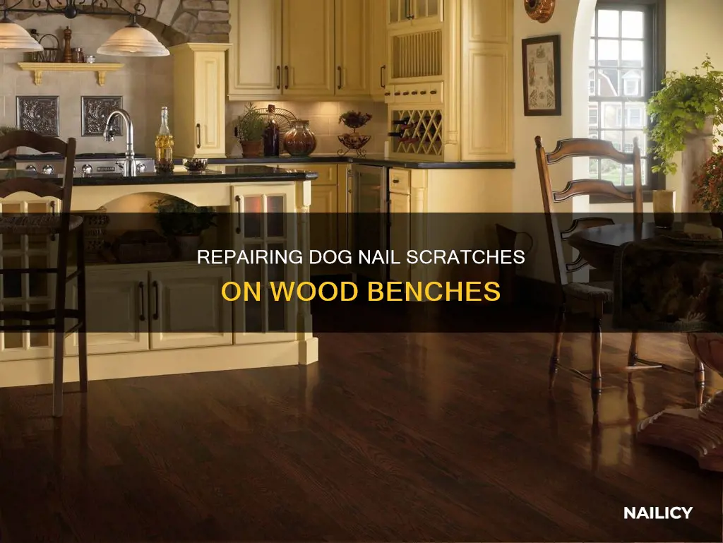 how to remove dog nail scratches feom wood bench