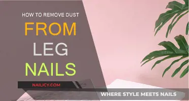 Leg Nails: Dust Removal Techniques