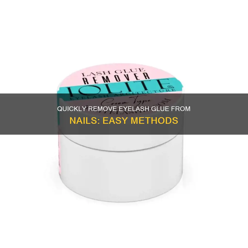 how to remove eyelash glue from nails