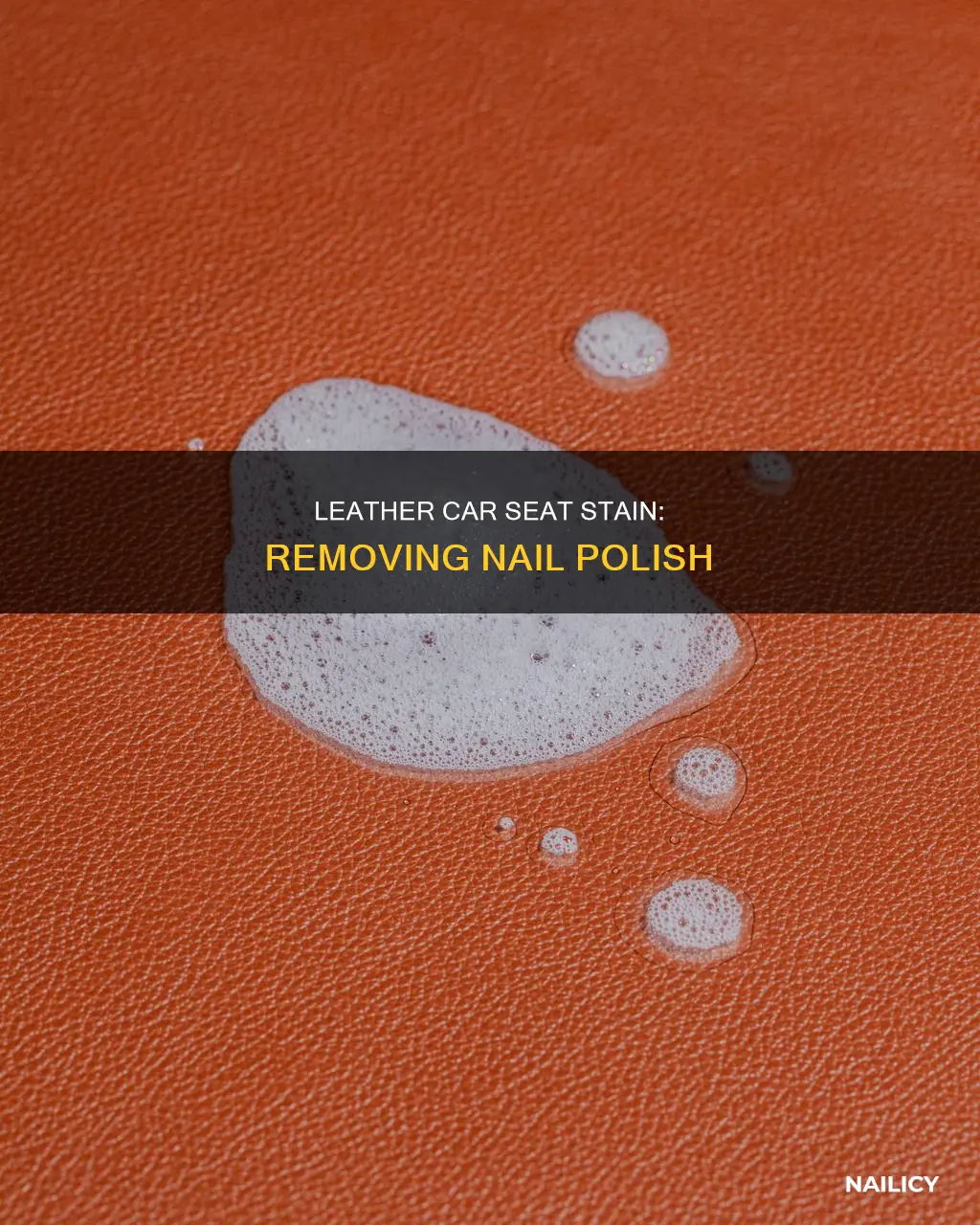 how to remove finger nail polish from leather car seat