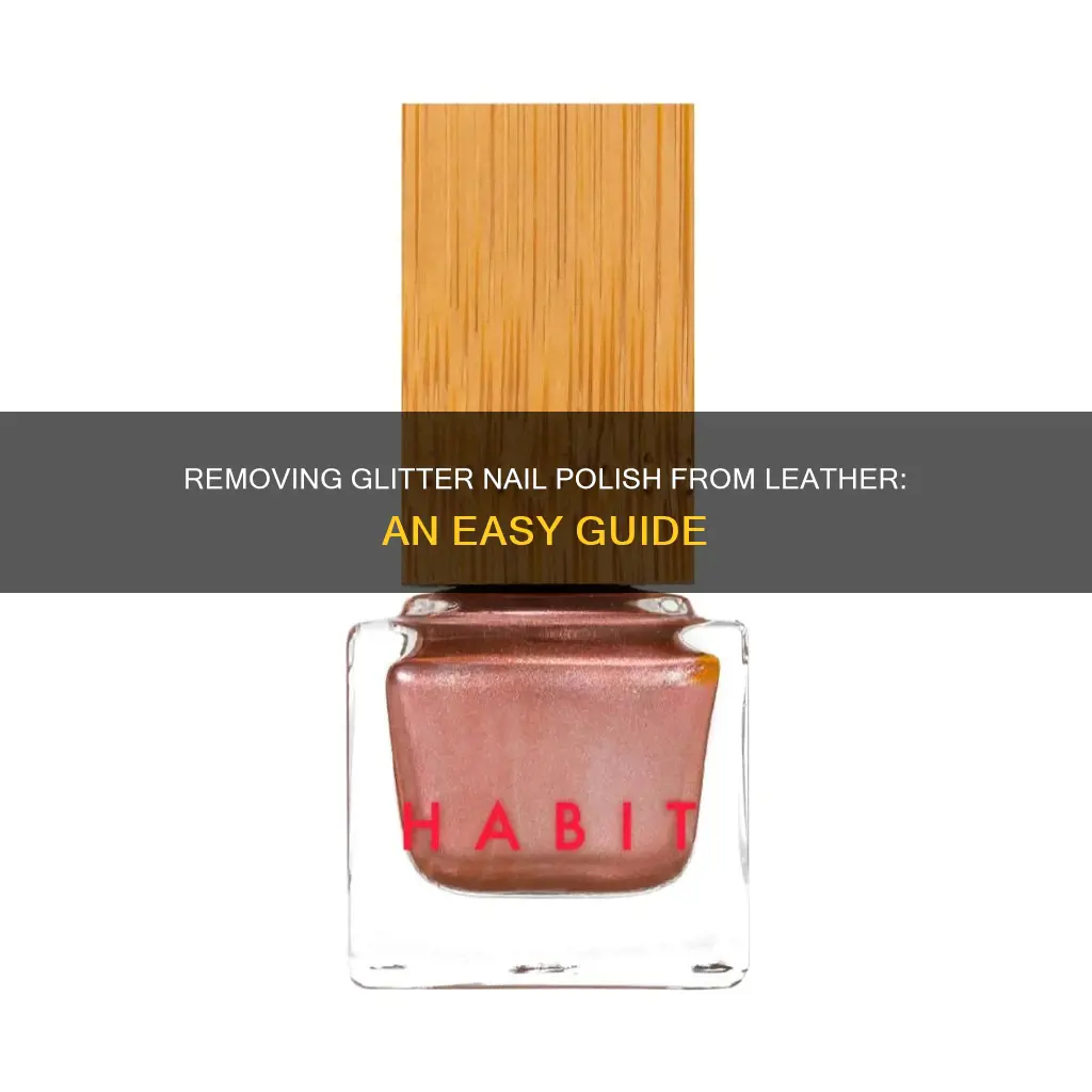 how to remove glitter nail polish from leather