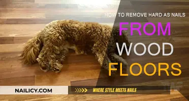 Removing Hard as Nails from Wood Floors