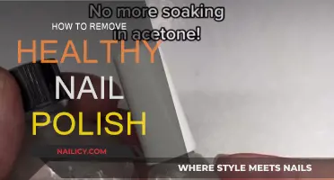 Easy Steps to Remove Healthy Nail Polish