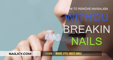 Invisalign Removal: Protect Your Nails