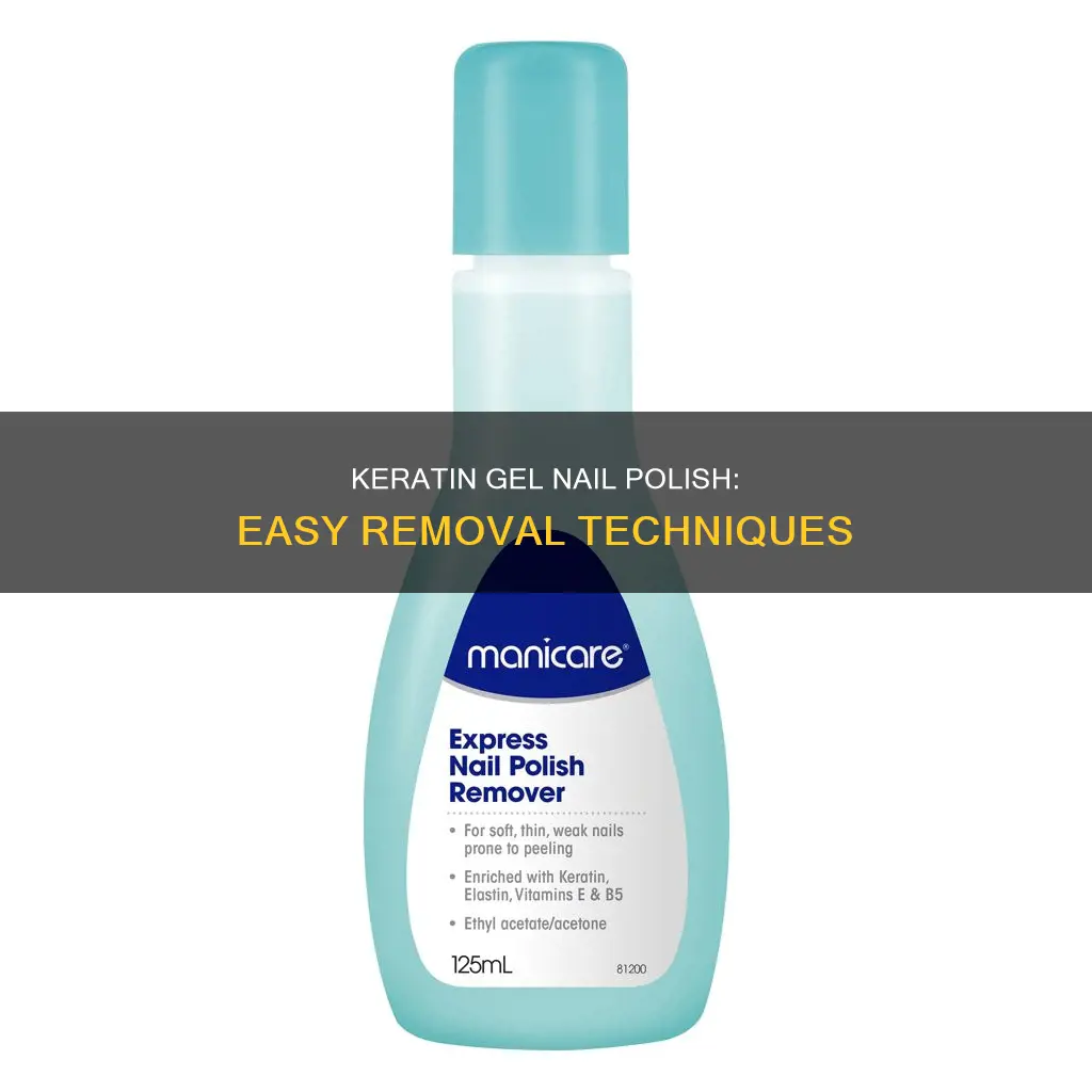 how to remove keratin gel nail polish