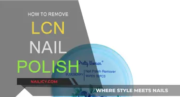 Easy Steps to Remove LCN Nail Polish