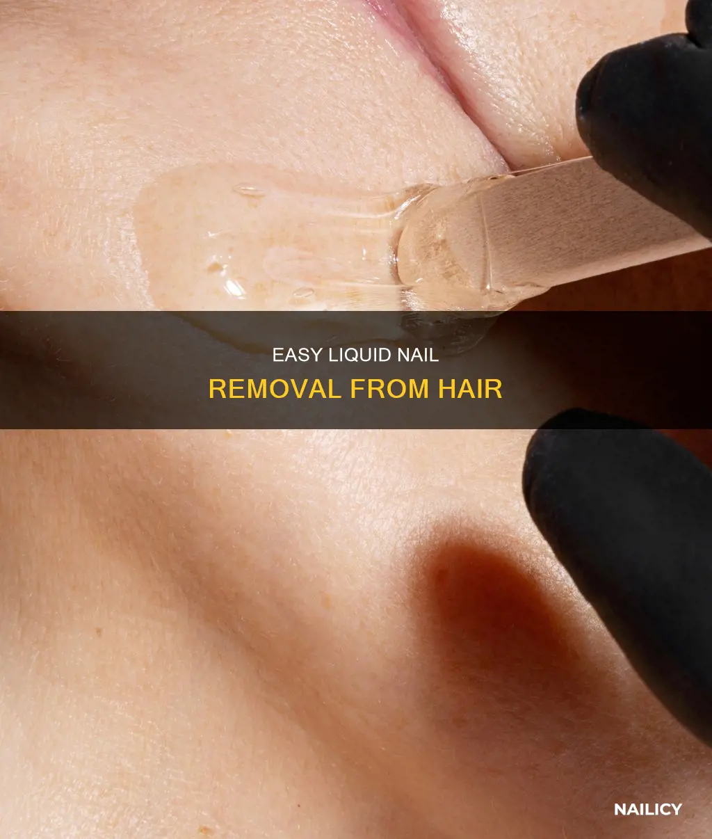 how to remove liquid nail from hair