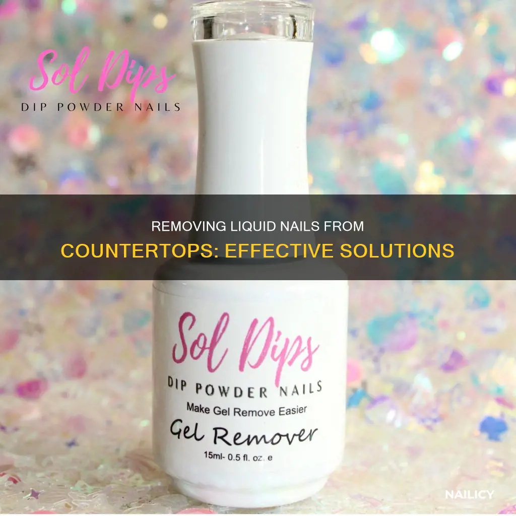 how to remove liquid nails from countertop