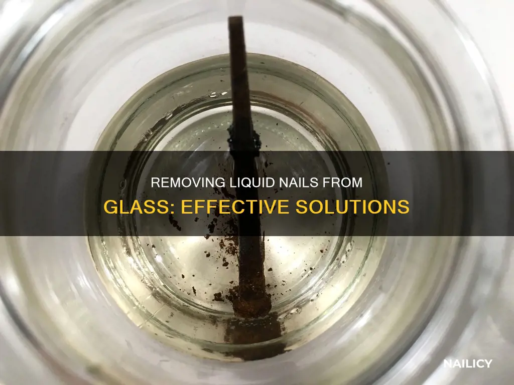 how to remove liquid nails from glass