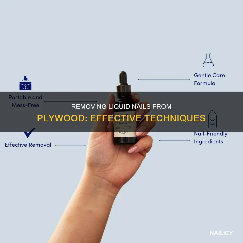 how to remove liquid nails from plywood