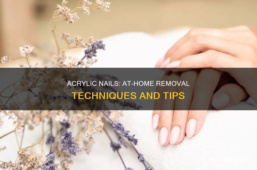 how to remove my acrylic nails at home