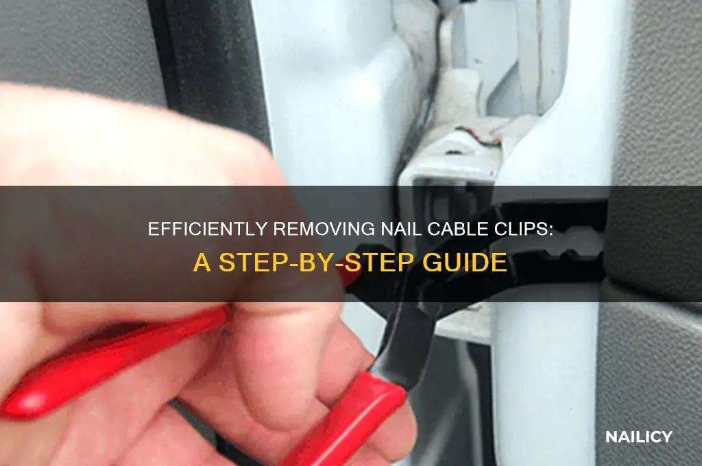 how to remove nail cable clips