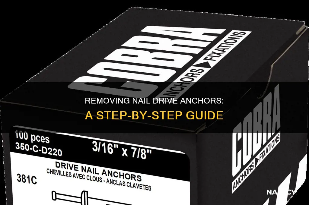 how to remove nail drive anchors