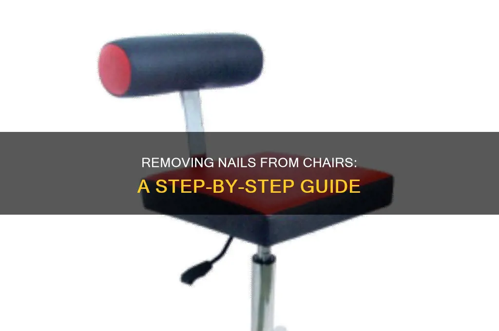 how to remove nail from chair