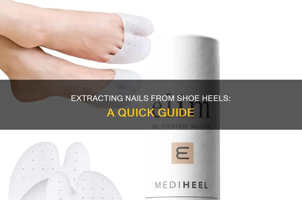 how to remove nail from shoe heel