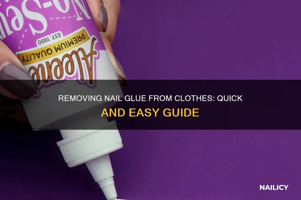 how to remove nail glue dried onto clothes