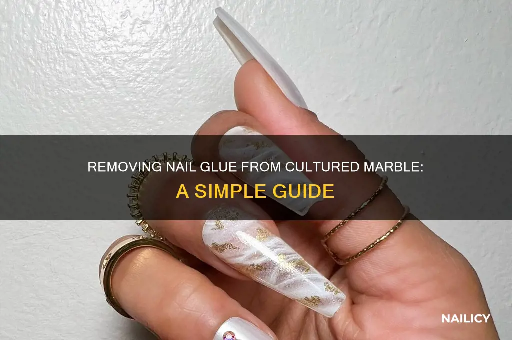 how to remove nail glue from cultured marble