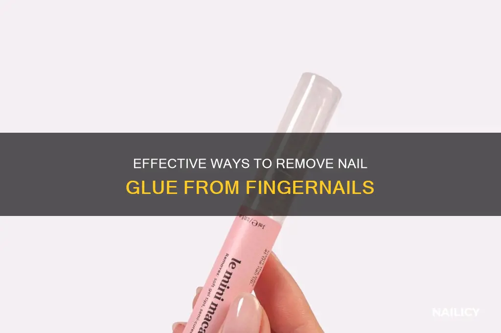 how to remove nail glue from fingernaisl