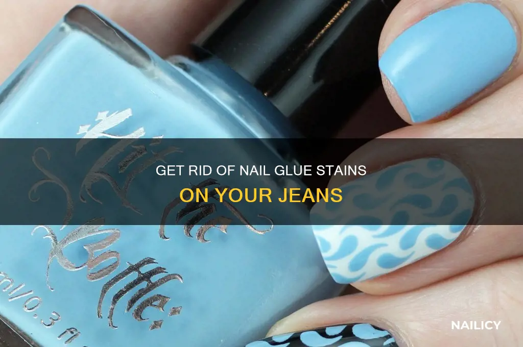 how to remove nail glue from jeans
