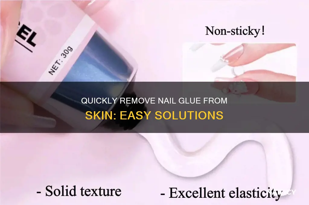 how to remove nail glue from skin fast