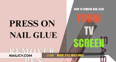 Removing Nail Glue from Your TV Screen