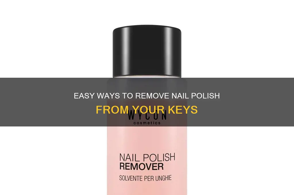 how to remove nail polish from a key