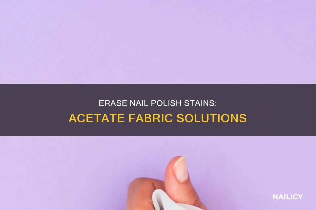 how to remove nail polish from fabric that contains acetate