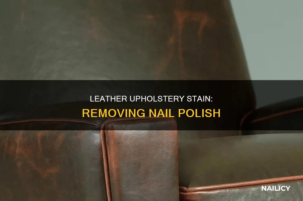 how to remove nail polish from leather upholstery
