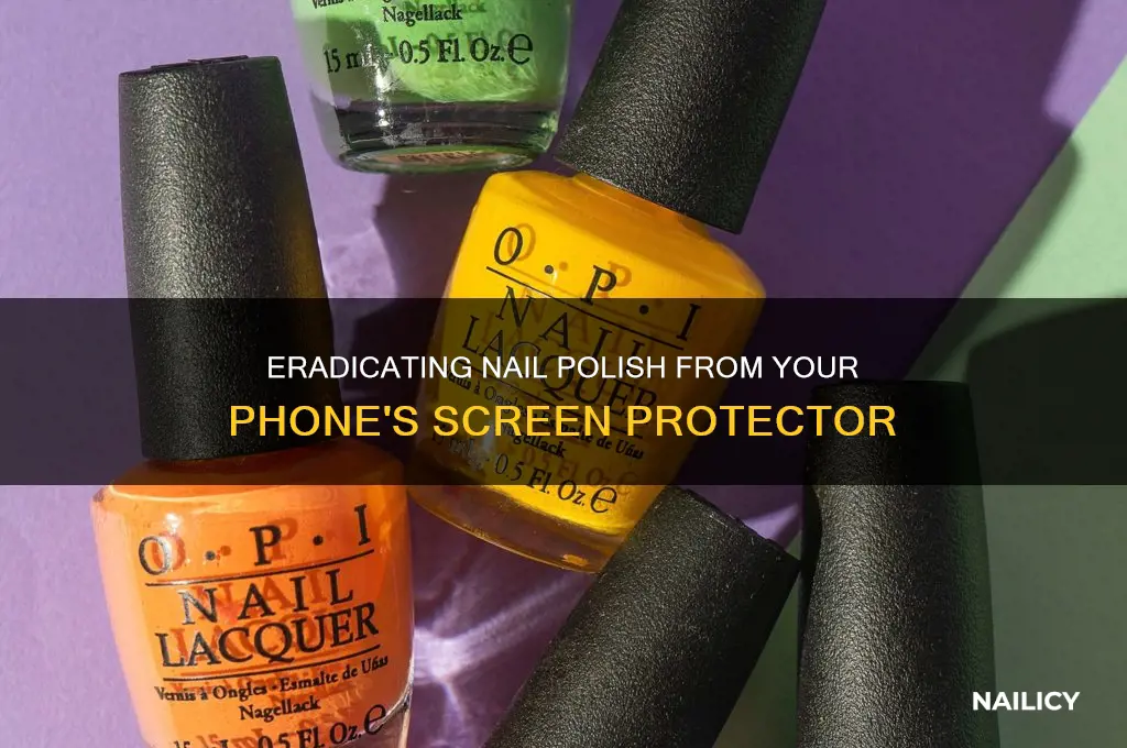 how to remove nail polish from phone screen protector