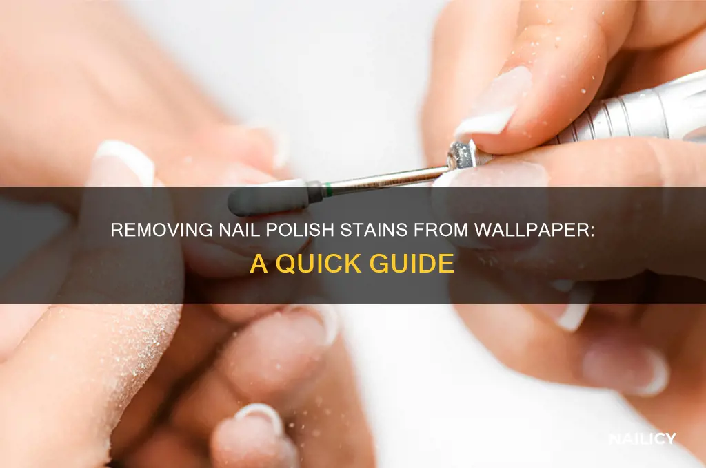 how to remove nail polish from wallpaper